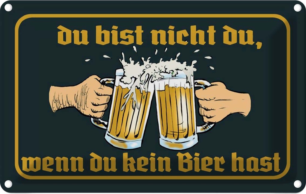 [LA-112430-2030] Blechschild 20x30 cm Alkohol du nicht da wenn kein Bier hast Spruch Zitat