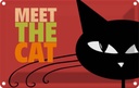 Blechschild 20x30 cm Katze Meet the cat Tier Haustier