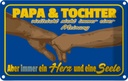 Blechschild 20x30 cm Papa und Tochter ein Herz Seele Familie Freunde