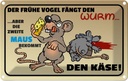 Blechschild 20x30 cm der frühe Vogel fängt den Wurm Dekoration Spruch Zitat