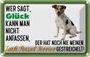 Blechschild 20x30 cm Glück Jack Russel Terrier Hund Tier Haustier