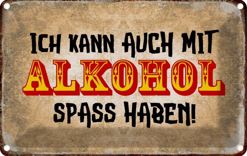 [LA-112787-2030] Blechschild 20x30 cm Alkohol ich kann auch Spass haben Spruch Zitat