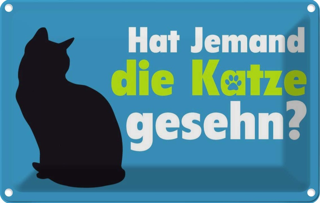 [LA-112675-1812] Blechschild 12x18 cm hat jemand die Katze gesehn Tier Haustier