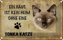 Blechschild 12x18 cm Tonka Katze ohne kein Heim Tier Haustier