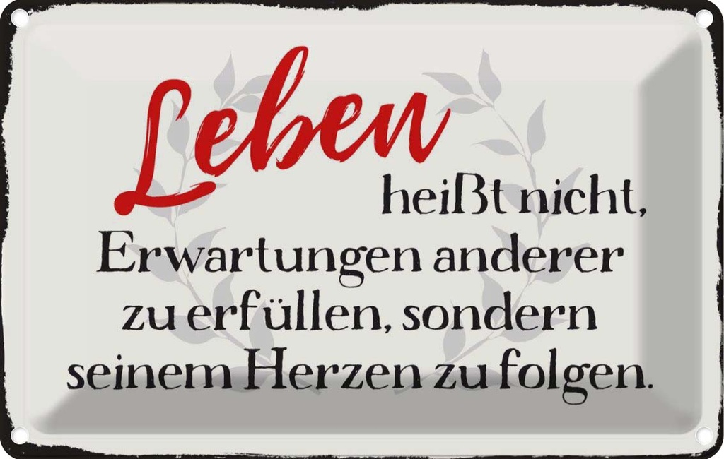 [LA-112761-1812] Blechschild 12x18 cm Leben Erwartungen Herz Spruch Zitat
