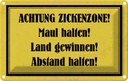 Blechschild 12x18 cm Achtung Zickenzone Warnschild Hinweisschild Sicherheit Vorsicht