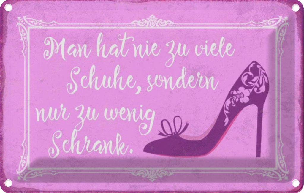 [LA-112852-1812] Blechschild 12x18 cm man hat nie zu viele Schuhe Dekoration Spruch Zitat
