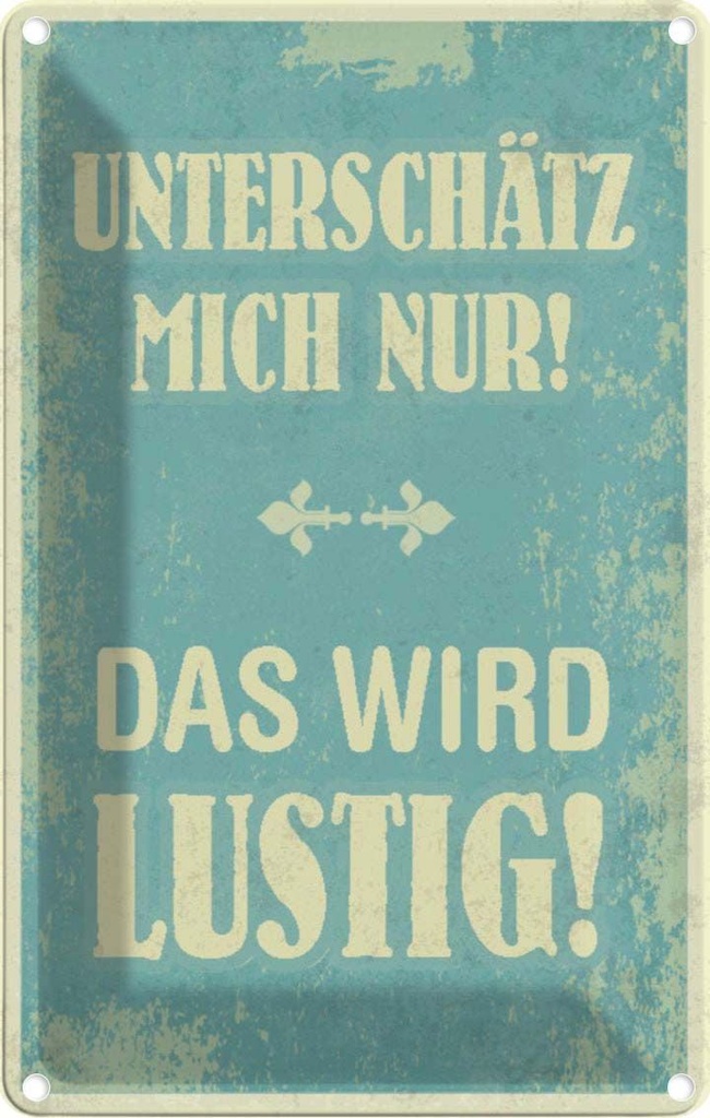 [LA-112878-1812] Blechschild 18x12 cm unterschätz mich nur Geschenk Familie Freunde