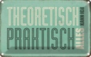Blechschild 12x18 cm theoretisch praktisch kann alles Spruch Zitat