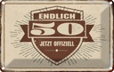 Blechschild 12x18 cm Glückwunsch endlich 50 Geschenk Familie Freunde