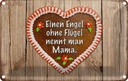Blechschild 12x18 cm Engel ohne Flügel nennt man Mama Spruch Zitat