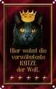 Blechschild 18x12 cm hier wohnt Katze der Welt Tier Haustier