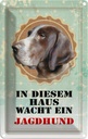 Blechschild 18x12 cm Hund in diesem Haus wacht ein Jagdhund Tier Haustier