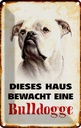 Blechschild 18x12 cm Hund dieses Haus bewacht eine Bulldogge Tier Haustier