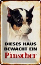 Blechschild 18x12 cm Hund dieses Haus bewacht ein Pinscher Tier Haustier