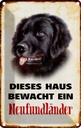 Blechschild 18x12 cm Hund dieses Haus bewacht Neufundländer Tier Haustier