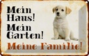 Blechschild 12x18 cm Hund Labrador mein Haus Garten Familie Tier Haustier