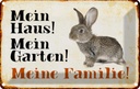 Blechschild 12x18 cm Tiere Hase mein Haus Garten Familie Tier Haustier