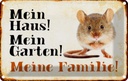 Blechschild 12x18 cm Tiere Maus mein Haus Garten Familie Tier Haustier