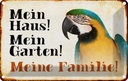 Blechschild 12x18 cm Tiere Papagei mein Haus Garten Familie Tier Haustier