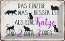 Blechschild 12x18 cm einzige was besser ist als Katze Tier Haustier