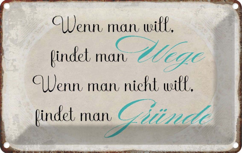 [LA-113027-1812] Blechschild 12x18 cm wenn man will findet Wege Dekoration Spruch Zitat