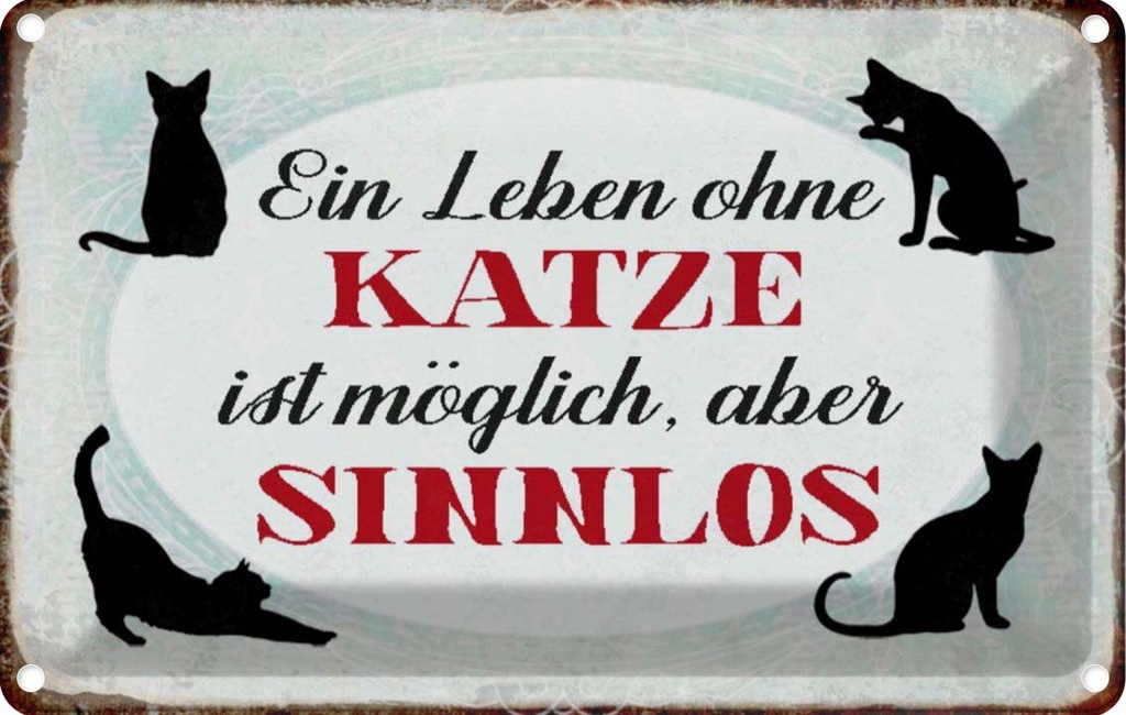 [LA-113030-1812] Blechschild 12x18 cm Leben ohne Katze sinnlos Tier Haustier