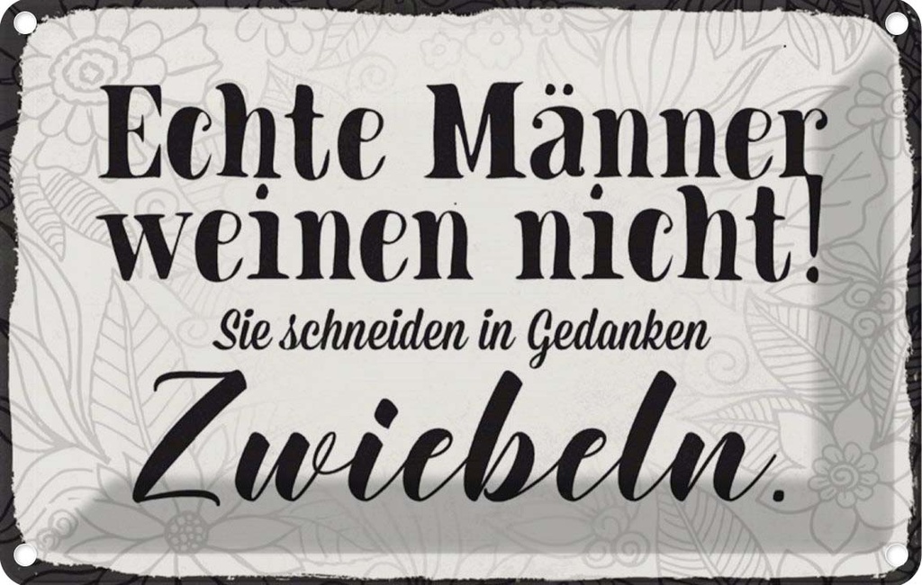 [LA-113035-1812] Blechschild 12x18 cm echte Männer weinen nicht sie Frauen Spruch Zitat