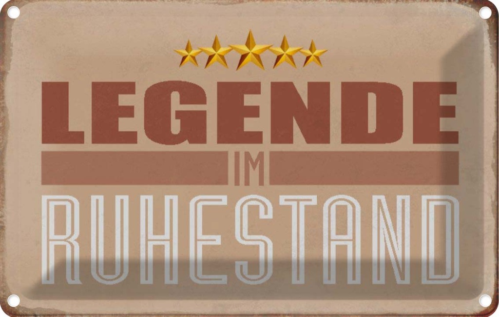 [LA-113047-1812] Blechschild 12x18 cm Legende im Ruhestand Dekoration Spruch Zitat