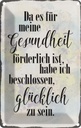 Blechschild 18x12 cm Gesundheit glücklich sein Spruch Zitat
