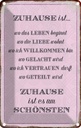 Blechschild 18x12 cm Zuhause ist es am schönsten Dekoration Spruch Zitat