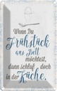 Blechschild 18x12 cm wenn du Frühstück ans Bett Dekoration Spruch Zitat