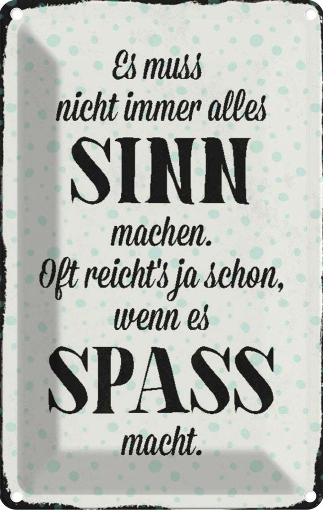 [LA-113072-1812] Blechschild 18x12 cm es muss nicht immer alles Sinn Dekoration Spruch Zitat