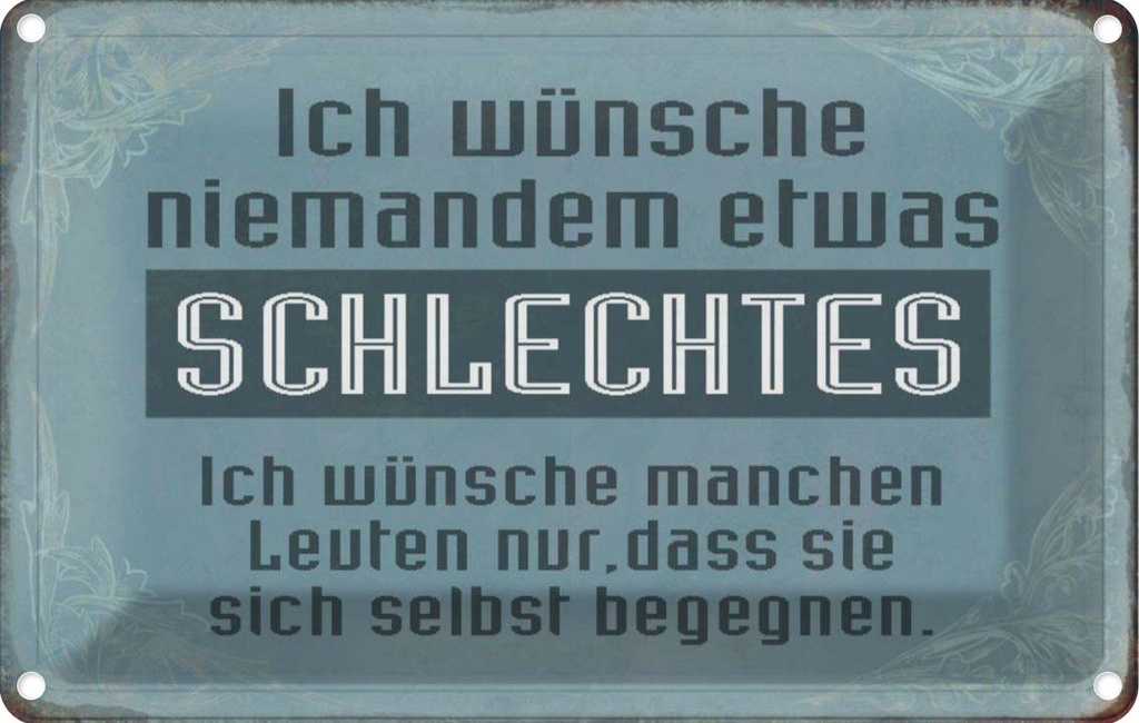 [LA-113089-1812] Blechschild 12x18 cm wünsche niemanden schlechtes Dekoration Spruch Zitat