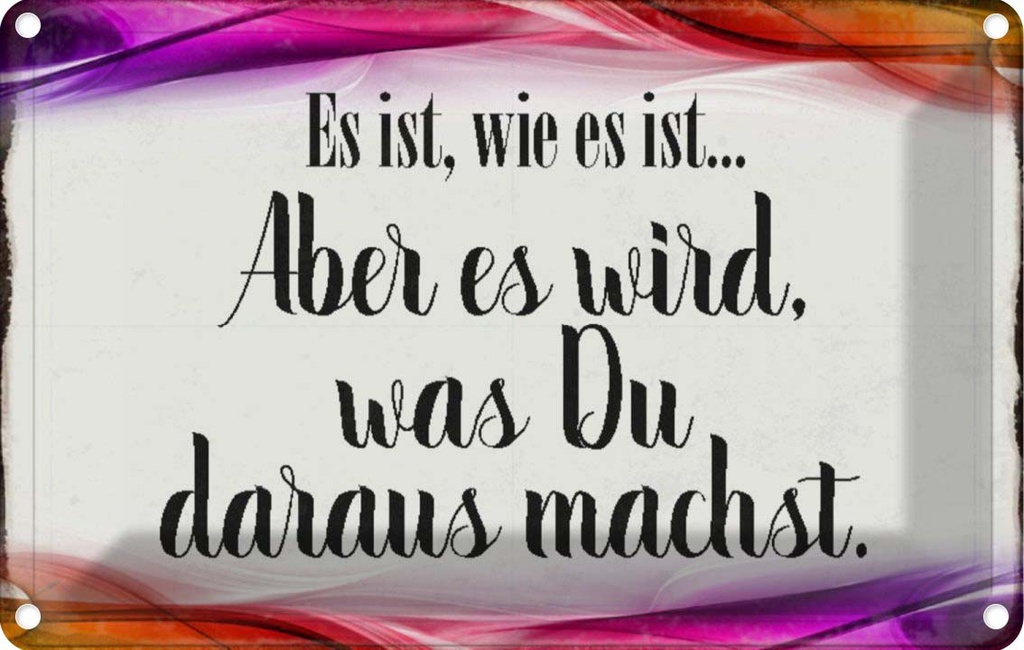 [LA-113091-1812] Blechschild 12x18 cm Es ist Zitat wie aber wird Dekoration Spruch