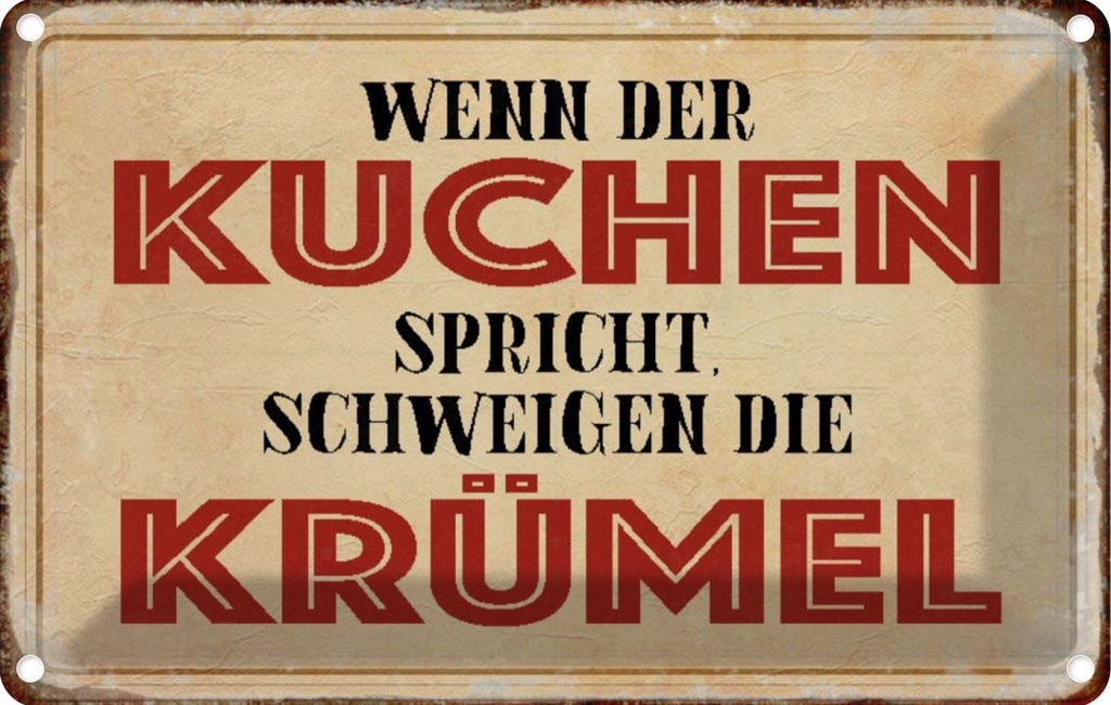 [LA-113103-1812] Blechschild 12x18 cm wenn Kuchen spricht schweigen Küche Kochen Essen