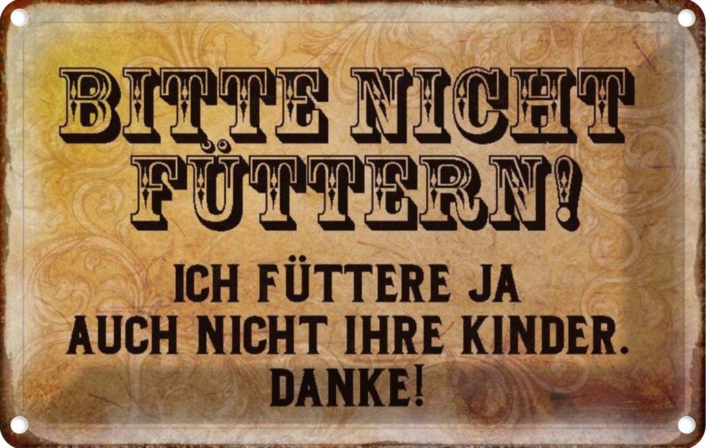 [LA-113114-1812] Blechschild 12x18 cm bitte nicht füttern Danke Spruch Zitat