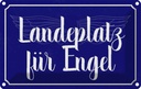 Blechschild 12x18 cm Landeplatz für Engel Geschenk Familie Freunde