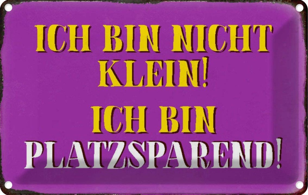 [LA-113146-1812] Blechschild 12x18 cm bin nicht klein platzsparend Spruch Zitat