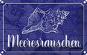 Blechschild 12x18 cm Meeresrauschen Muschel Meer Essen Trinken