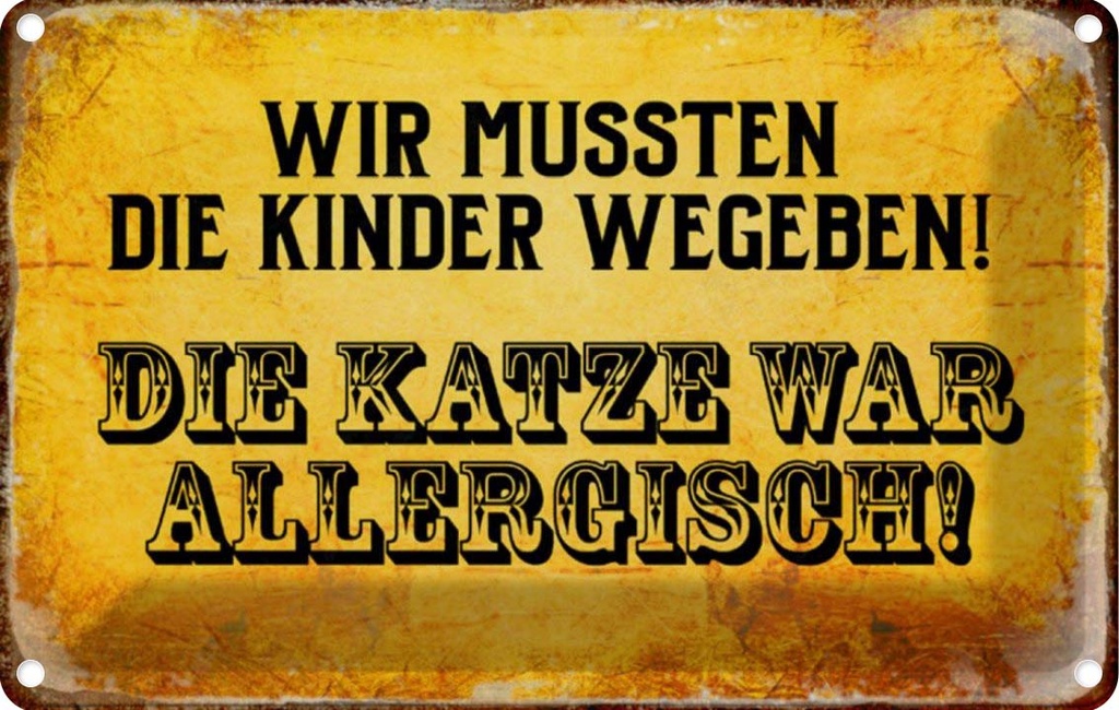 [LA-113169-1812] Blechschild 12x18 cm Kinder wegeben Katze allergisch Tier Haustier