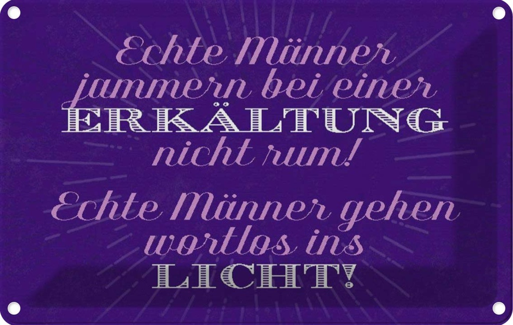 [LA-113181-1812] Blechschild 12x18 cm echte Männer jammern nicht Spruch Zitat