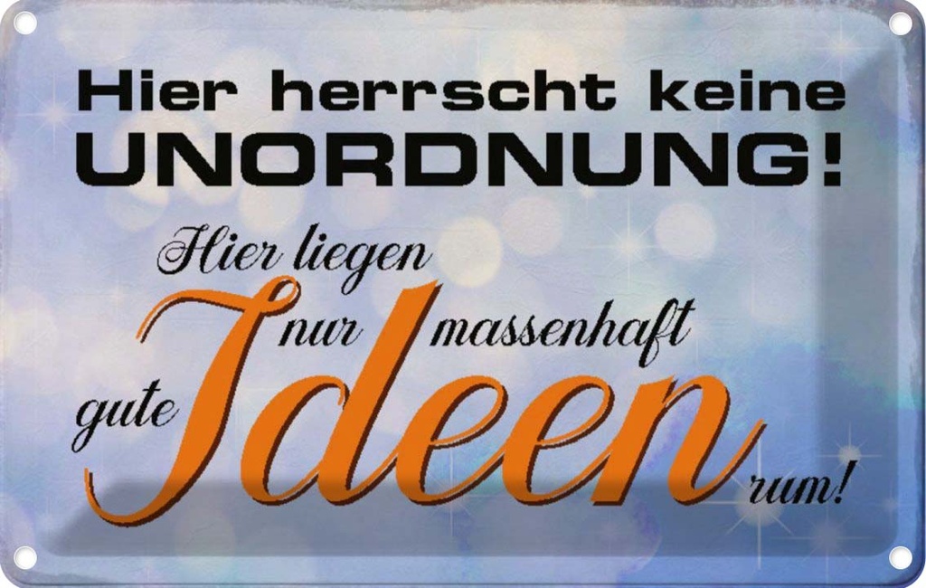 [LA-113196-1812] Blechschild 12x18 cm hier herrscht keine Unordnung Dekoration Spruch Zitat