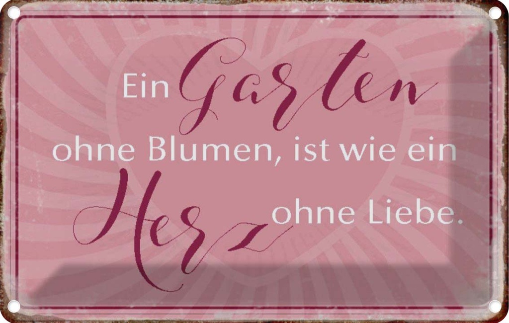 [LA-113210-1812] Blechschild 12x18 cm Garten ohne Blumen wie Herz Spruch Zitat
