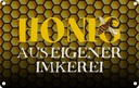 Blechschild 12x18 cm Honig aus eigener Imkerei Biene Hofladen Marktstand Laden Werbeschild