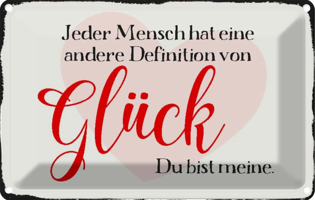[LA-113219-1812] Blechschild 12x18 cm jeder Mensch Glück du bist meine Spruch Zitat
