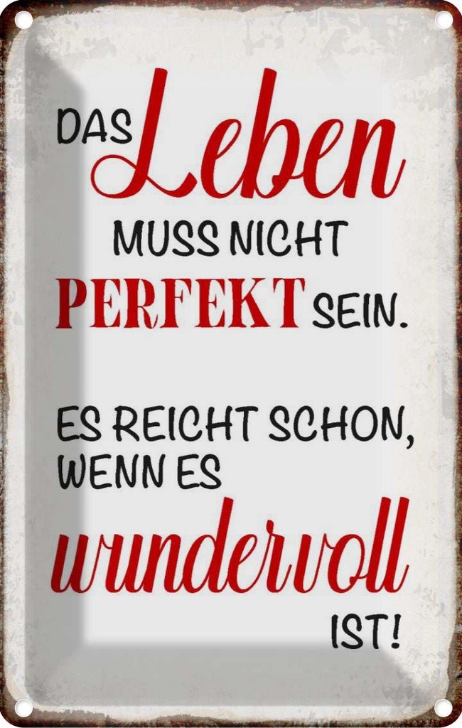 [LA-113231-1812] Blechschild 18x12 cm Leben muss nicht perfekt sein Dekoration Spruch Zitat