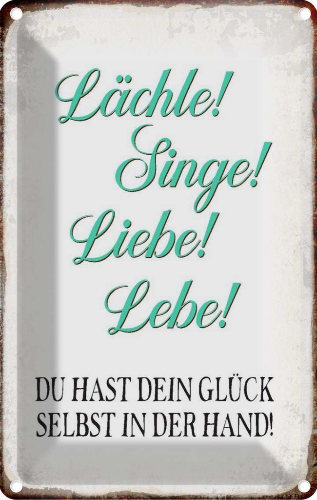 [LA-113234-1812] Blechschild 18x12 cm Lächle Singe Liebe Lebe Glück Dekoration