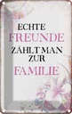 Blechschild 18x12 cm echte Freunde zählt zur Familie Spruch Zitat