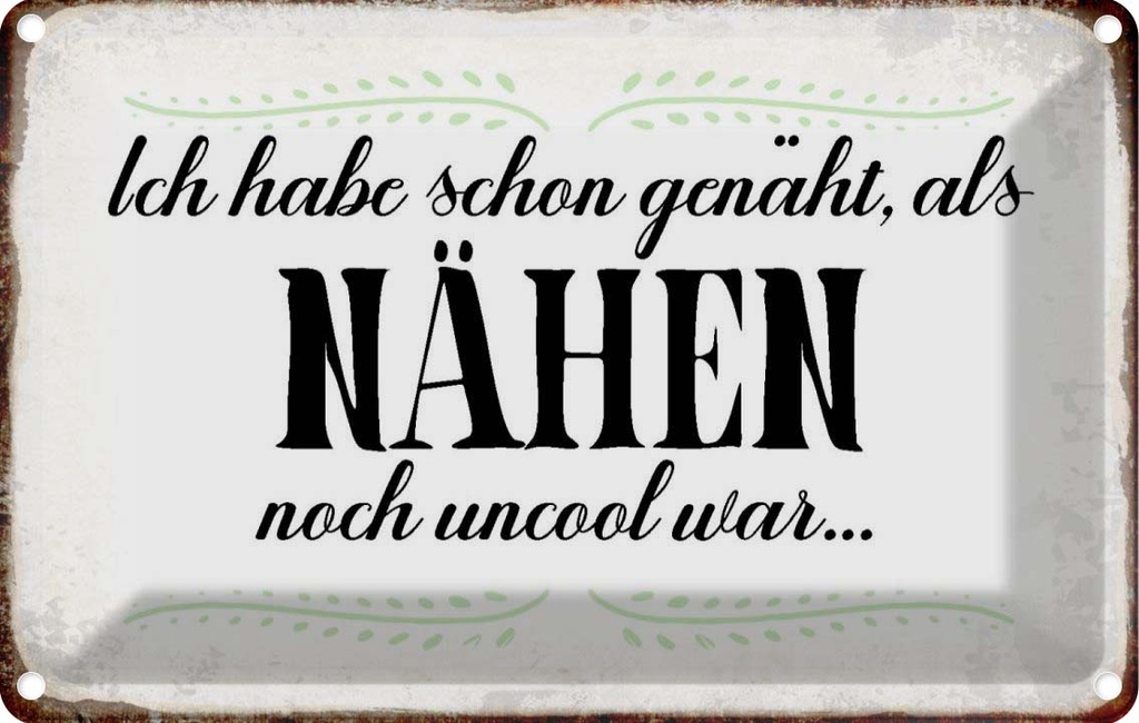 [LA-113248-1812] Blechschild 12x18 cm habe schon genäht als Nähen noch Spruch Zitat